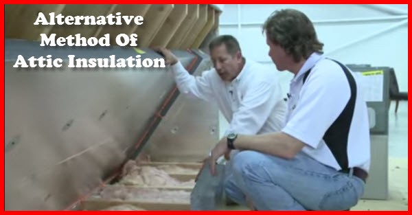 How To Install An Alternative Method Of Attic Insulation