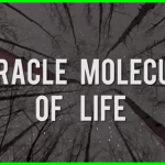Miracle Molecule of Life